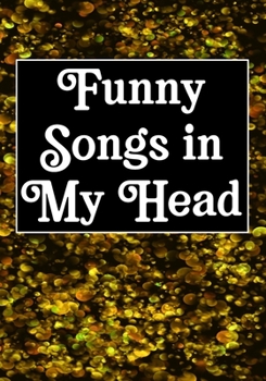 Paperback Funny Songs in My Head: Songwriters Journal - Lyric Journal - A lyricists Hip Hop inspired notebook for Rap Bars - Motivational Inspirational Book