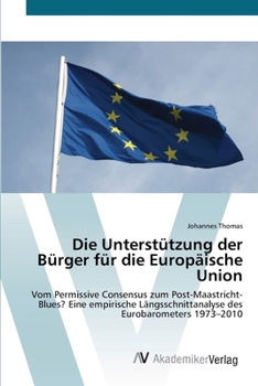 Paperback Die Unterstützung der Bürger für die Europäische Union [German] Book