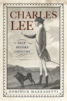 Charles Lee: Self Before Country - Book  of the Rivergate Regionals