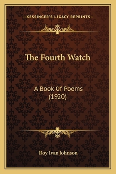 Paperback The Fourth Watch: A Book Of Poems (1920) Book