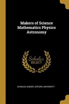 Paperback Makers of Science Mathematics Physics Astronomy Book