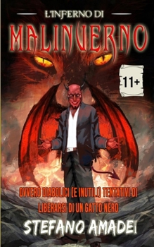 L'Inferno di Malinverno: ovvero Diabolici (e inutili) tentativi di liberarsi di un gatto nero (Italian Edition)