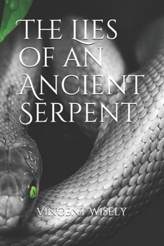 Paperback The Lies of an Ancient Serpent Book