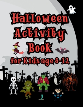 Paperback HALLOWEEN ACTIVITY BOOK: FOR KIDS AGE 8-12 Book