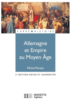 Paperback Allemagne et Empire au Moyen Âge (400-1510) [French] Book