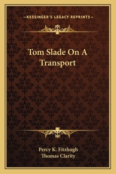 Tom Slade on a transport - Book #5 of the Tom Slade