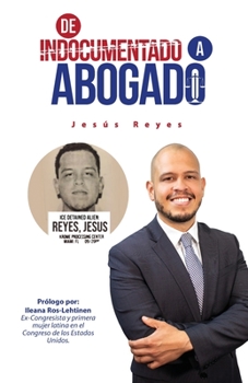 Paperback De Indocumentado a Abogado [Spanish] Book