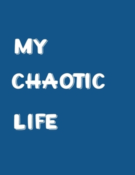 My Chaotic Life : Keep Organised In 2020 With This Weekly Planner/Journal. Prioritise And Schedule Your Week.: Monthly Calendar And Weekly Meal Planners. Important Tasks And Things To Do
