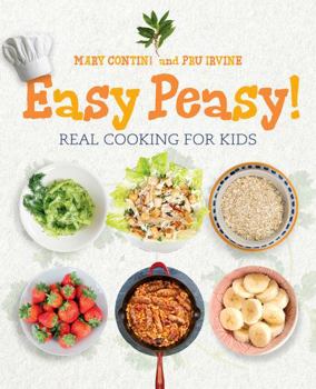 Paperback Easy Peasy!: Real Cooking for Kids Book