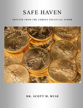 Paperback Safe Haven: Shelter from the Coming Financial Storm Book