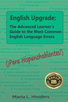 Paperback English Upgrade: The Advanced Learner's Guide to The Most Common English Language Errors: (¡Para Hispanohablantes!) Book