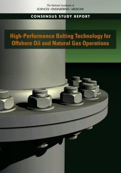 Paperback High-Performance Bolting Technology for Offshore Oil and Natural Gas Operations Book