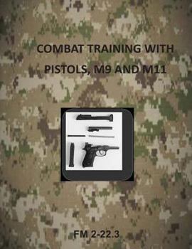 Paperback Combat Training with Pistols, M9 and M11 Book