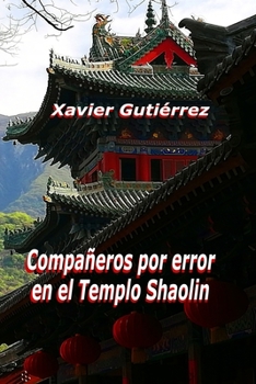 Paperback Compañeros por error en el Templo Shaolin [Spanish] Book