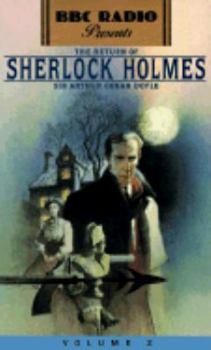 The Return of Sherlock Holmes, Volume Two - Book #10 of the Bert Coules' Sherlock Holmes (BBC Radio, 1989-1998)