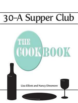 Hardcover 30-A Supper Club the Cookbook Book