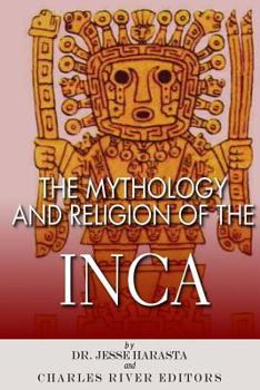 Paperback The Mythology and Religion of the Inca Book