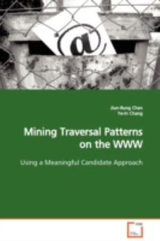 Paperback Mining Traversal Patterns on the WWW Book