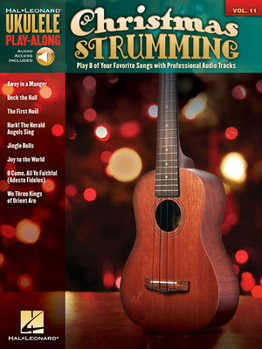 Misc. Christmas Strumming: Ukulele Play-Along Volume 11 [With CD (Audio)] Book