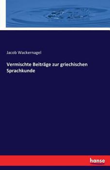 Paperback Vermischte Beiträge zur griechischen Sprachkunde [German] Book