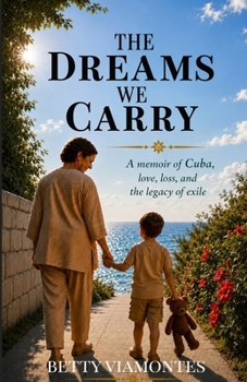 The Dreams We Carry