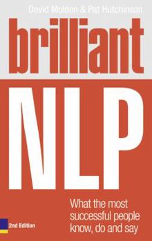 Paperback Brilliant Nlp: What the Most Successful People Know, Do and Say Book