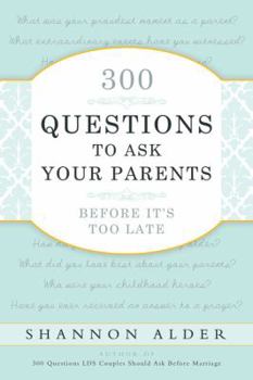 Paperback 300 Questions to Ask Your Parents Book