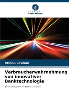 Paperback Verbraucherwahrnehmung von innovativer Banktechnologie [German] Book