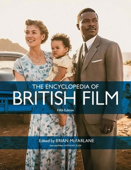 Paperback The Encyclopedia of British Film: Fifth Edition Book