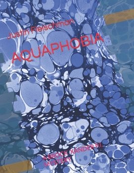 Paperback Aquaphobia: A Brock Xander P.I. Mystery Book