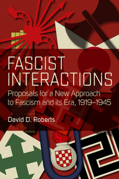 Library Binding Fascist Interactions: Proposals for a New Approach to Fascism and Its Era, 1919-1945 Book