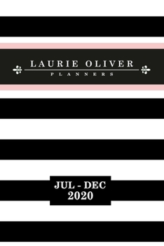 Paperback Laurie Oliver Planners - Jul - Dec 2020: Dot grid planner, personal journal, day planner, time management system Book