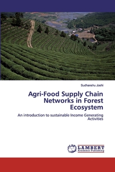 Paperback Agri-Food Supply Chain Networks in Forest Ecosystem Book