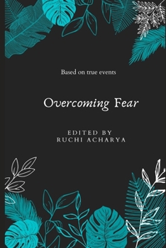 Paperback Overcoming Fear: Based on true events Book