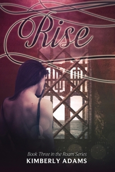 Rise - Book #3 of the Roam