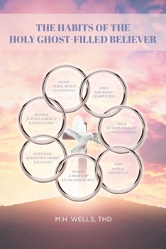 Paperback The Habits of the Holy Ghost-Filled Believer Book