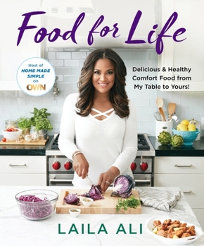Paperback Food for Life: Delicious & Healthy Comfort Food from My Table to Yours! Book