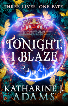 Tonight, I Blaze (The Witches of Halstett, 3)