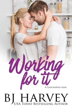 Working for It - Book #5 of the Cook Brothers 