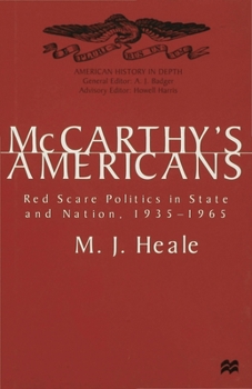 McCarthy's Americans: Red Scare Politics in State and Nation, 1935-1965 - Book  of the American History in Depth