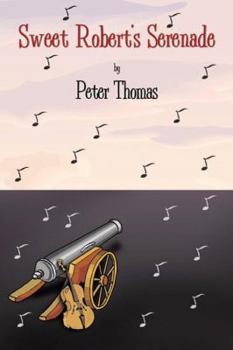 Paperback Sweet Robert's Serenade Book