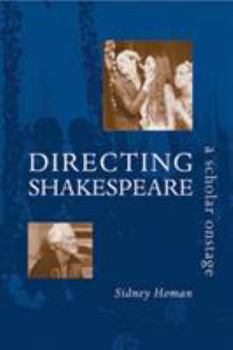 Hardcover Directing Shakespeare: A Scholar Onstage Book