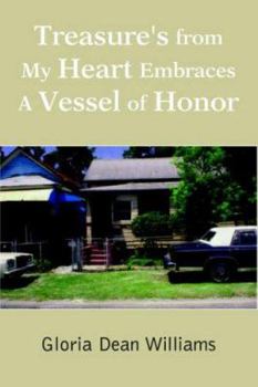 Treasure's from My Heart Embraces a Vessel of Honor