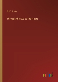 Paperback Through the Eye to the Heart Book