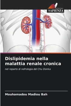 Dislipidemia nella malattia renale cronica (Italian Edition)