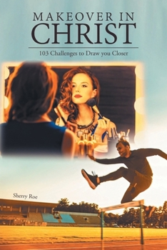 Paperback Makeover in Christ: 103 Challenges to Draw you Closer Book