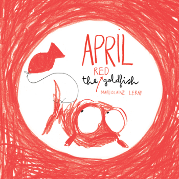 Hardcover April the Red Goldfish Book