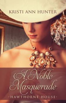 A Noble Masquerade - Book #1 of the Hawthorne House