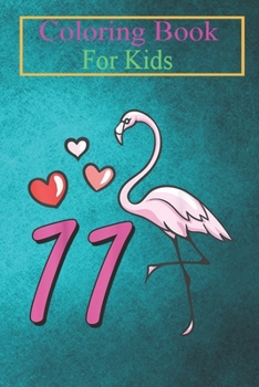 Coloring Book For Kids: Eleven Rose Flamingo - Cool Wader Celebration Animal Coloring Book: For Kids Aged 3-8 (Fun Activities for Kids)