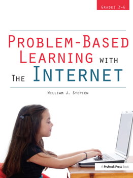 Paperback Problem-Based Learning with the Internet: Grades 3-6 Book